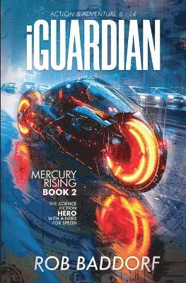 iGuardian, Mercury Rising (Book 2) 1