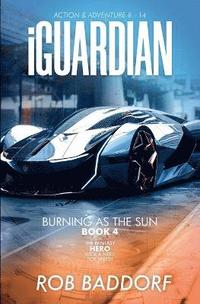 bokomslag iGuardian, Burning as the Sun (Book 4)