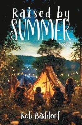 Rob Baddorf - Raised by Summer, Book 2, Häftad