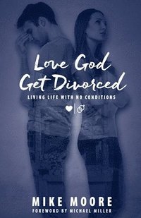 bokomslag Love God Get Divorced