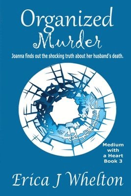 Erica J Whelton, Erica J. Whelton - Organized Murder, Häftad