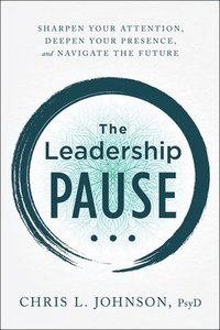 bokomslag The Leadership Pause