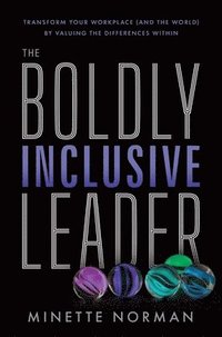 bokomslag The Boldly Inclusive Leader