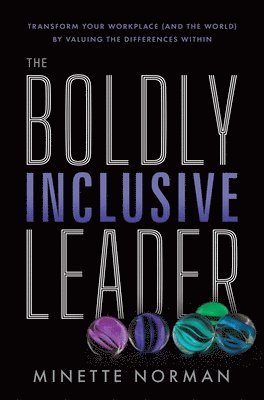 Minette Norman - Boldly Inclusive Leader, Inbunden