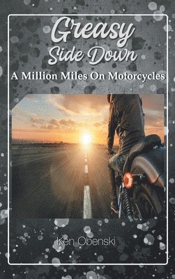 Kenneth (Ken) Obenski - Greasy Side Down, Inbunden