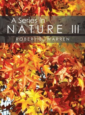 Robert Warren - Series in Nature III, Inbunden