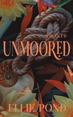 Unmoored