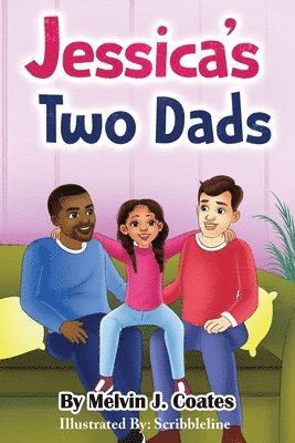 Melvin J Coates - Jessica's Two Dads, Häftad