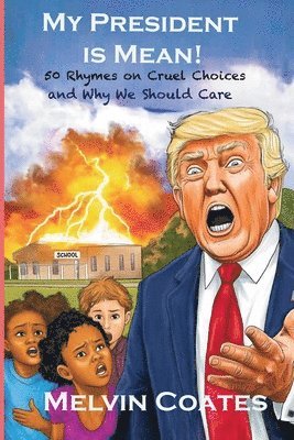 My President Is Mean!