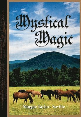 Maggie Taylor-Saville - Mystical Magic, Inbunden
