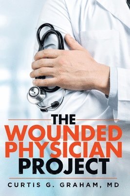 The Wounded Physician Project 1