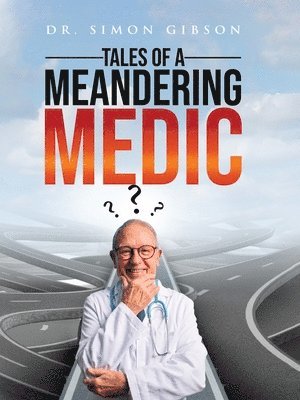 Tales of a Meandering Medic 1