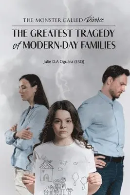 Julie D a Oguara (Esq) - Monster Called Divorce, Häftad. Tillgänglighet: Tillfälligt slut