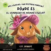 C K Sharpe - ¿Dónde Es El Sombrero De Mommá Conejo?, Häftad