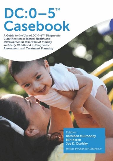 Kathleen Mulrooney, Miri Keren, Joy Osofsky - DC:0-5 Casebook, Häftad