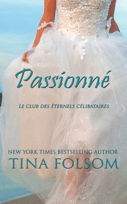 bokomslag Passionn (Le Club des ternels clibataires - Tome 6)