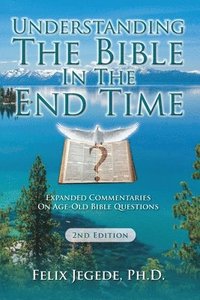 bokomslag Understanding The Bible In The End Time