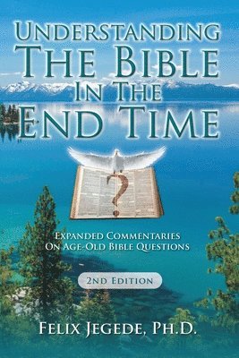 Understanding The Bible In The End Time 1