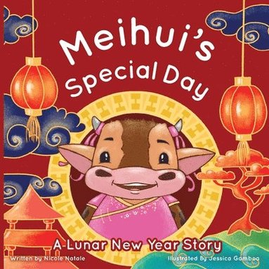 Nicole Natale - Meihui's Special Day: a Lunar New Year Story, Häftad