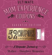 bokomslag Ultimate Mom Experience Coupons - Daughter Edition