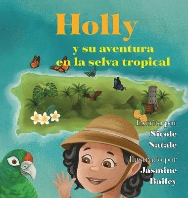 bokomslag Holly y su aventura en la selva tropical