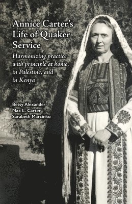 Annice Carter's Life of Quaker Service 1