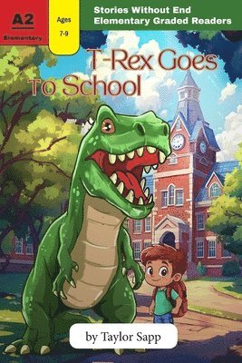 Taylor Sapp - T-Rex Goes to School, Häftad
