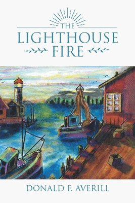 Donald F Averill - Lighthouse Fire, Häftad
