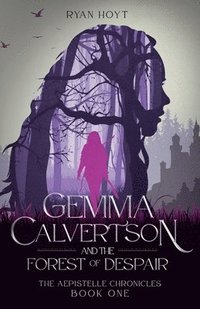 bokomslag Gemma Calvertson and the Forest of Despair