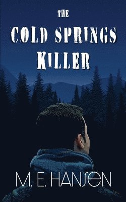 The Cold Springs Killer 1