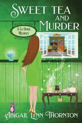 Abigail Lynn Thornton - Sweet Tea and Murder, Häftad