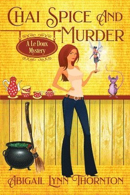 Abigail Lynn Thornton - Chai Spice and Murder, Häftad