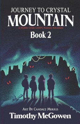 Journey to Crystal Mountain Book 2 1