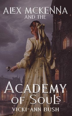 Alex McKenna and the Academy of Souls 1