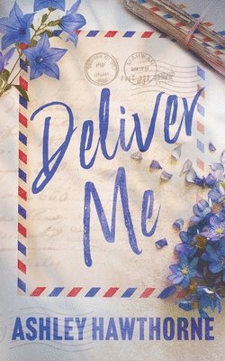 Ashley Hawthorne - Deliver Me, Häftad
