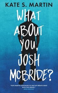 bokomslag What About You, Josh McBride?