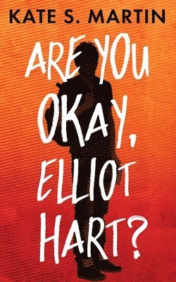 Are You Okay, Elliot Hart? 1
