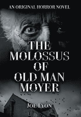 The Molossus of Old Man Moyer 1