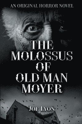 Molossus of Old Man Moyer