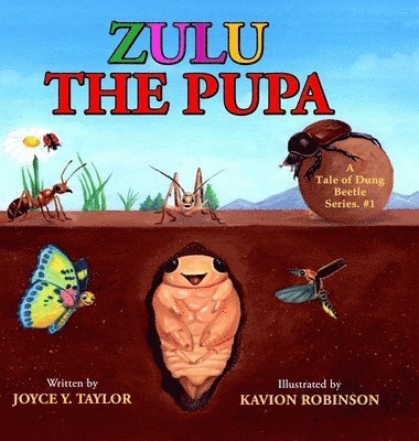 Zulu The Pupa (Mom's Choice Award Winner) 1