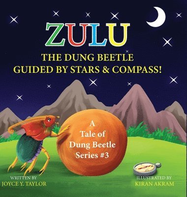 Zulu The Dung Beetle Guided By Stars and Compass 1