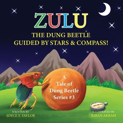 Zulu The Dung Beetle Guided By Stars and Compass 1