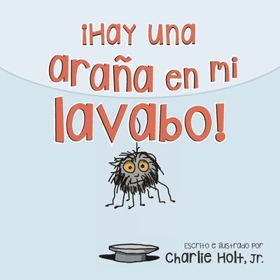 Charlie Holt - ¡Hay una araña en mi lavabo!, Häftad