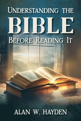 Understanding the Bible Before Reading It 1