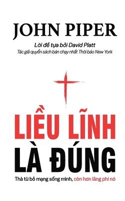 John Piper - Liều lĩnh là đúng, Häftad