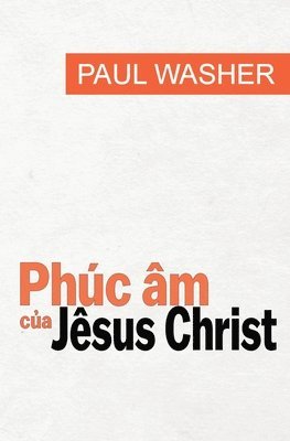Paul Washer - Phúc âm của Jêsus Christ, Häftad