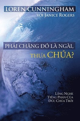 Phải chăng đó là Ngài, thưa Chúa?