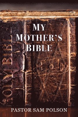 My Mother's Bible 1