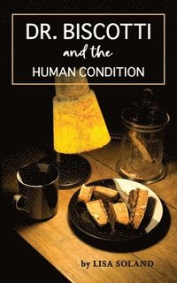 bokomslag Dr. Biscotti and the Human Condition