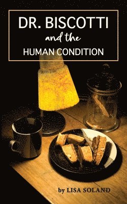 Dr. Biscotti and the Human Condition 1